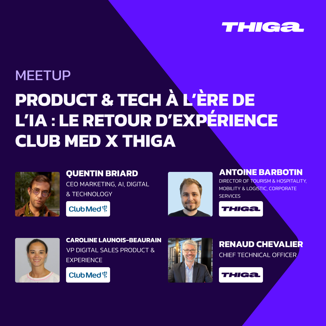 Product & Tech Team à l’ère de l’IA : le retour d’expérience Club Med x Thiga